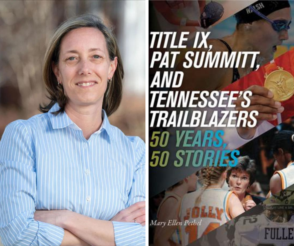 Title IX, Pat Summitt, and Tennessee Trailblazers: 50 Years, 50 Stories 
